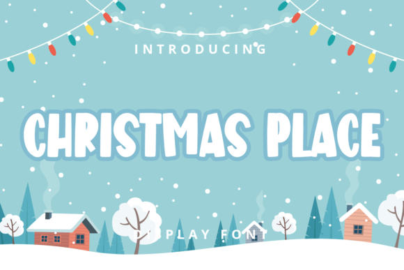 Christmas Place: A Friendly Display Font for Digital Brands