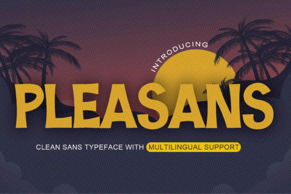 Pleasans Font: A Friendly Display Typeface for Marketers